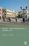 Cover: Macao - The Formation of a Global City - Routledge