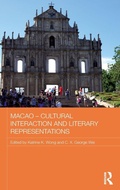 Cover: Macao - Cultural Interaction and Literary Representations - Routledge