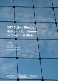 Enlarge image Cover: COST Action TU0905 Mid-term Conference on Structural Glass - CRC Press
