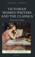 Cover: Victorian Women Writers and the Classics - Oxford University Press