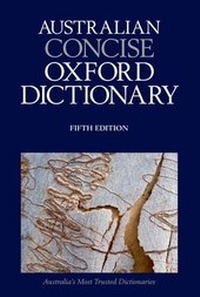 Enlarge image Cover: Australian Concise Oxford Dictionary 5th Edition - OUP Australia and New Zealand