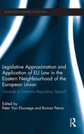 Cover: Legislative Approximation and Application of EU Law in the Eastern Neighbourhood of the European Union - Routledge