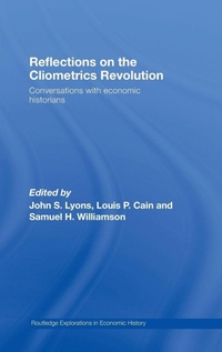Enlarge image Cover: Reflections on the Cliometrics Revolution - Routledge