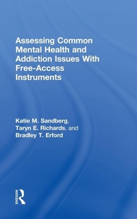 Enlarge image Cover: Assessing Common Mental Health and Addiction Issues With Free-Access Instruments - Routledge