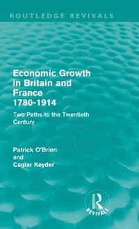 Enlarge image Cover: Economic Growth in Britain and France 1780-1914 (Routledge Revivals) - Routledge