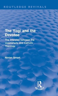Enlarge image Cover: The Yogi and the Devotee (Routledge Revivals) - Routledge