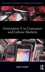 Cover: Generation Y in Consumer and Labour Markets - Routledge
