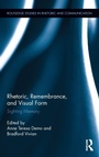 Cover: Rhetoric, Remembrance, and Visual Form - Routledge