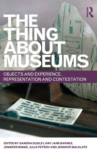 Enlarge image Cover: The Thing about Museums - Routledge