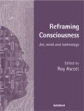 Cover: Reframing Consciousness - Intellect Books