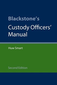 Abbildung von: Blackstone's Custody Officer's Manual - Oxford University Press