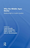 Cover: Why the Middle Ages Matter - Routledge