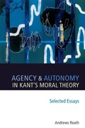 Cover: Agency and Autonomy in Kant's Moral Theory - Oxford University Press
