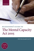 Cover: Blackstone's Guide to the Mental Capacity Act 2005 - Oxford University Press