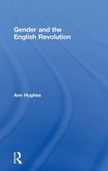 Cover: Gender and the English Revolution - Routledge