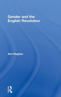 Enlarge image Cover: Gender and the English Revolution - Routledge