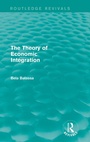 Cover: The Theory of Economic Integration (Routledge Revivals) - Routledge