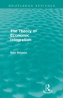 Cover: The Theory of Economic Integration (Routledge Revivals) - Routledge