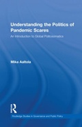 Cover: Understanding the Politics of Pandemic Scares - Routledge