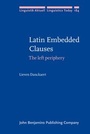 Cover: Latin Embedded Clauses - John Benjamins Publishing Co