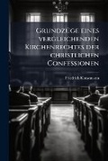 Cover: Grundzuge Eines Vergleichenden Kirchenrechtes Der Christlichen Confessionen... - Nabu Press