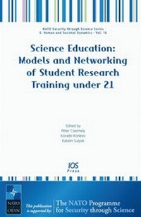 Enlarge image Cover: Science Education: Models and Networking of Student Research Training under 21 - IOS Press,US