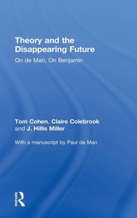 Enlarge image Cover: Theory and the Disappearing Future - Routledge