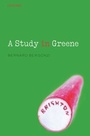 Cover: A Study in Greene - Oxford University Press