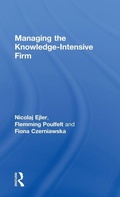 Cover: Managing the Knowledge-Intensive Firm - Routledge