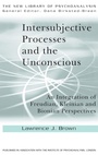 Cover: Intersubjective Processes and the Unconscious - Routledge