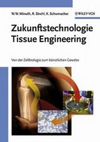 Abbildung von: Zukunftstechnologie Tissue Engineering - Wiley-VCH