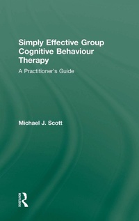 Enlarge image Cover: Simply Effective Group Cognitive Behaviour Therapy - Routledge