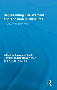 Abbildung von: Representing Enslavement and Abolition in Museums - Routledge