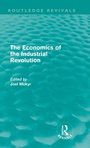 Cover: The Economics of the Industrial Revolution (Routledge Revivals) - Routledge