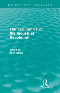 Enlarge image Cover: The Economics of the Industrial Revolution (Routledge Revivals) - Routledge