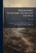 Cover: Preliminary Economic Studies Of The War; Volume 10 - Nabu Press
