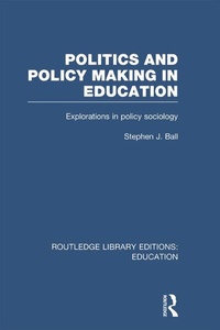 Bild vergrößern Bild: Politics and Policy Making in Education - Routledge