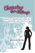 Cover: Choosing the Challenge - Stories of Abstinence from Sex, Alcohol, and Drugs - Lulu.com