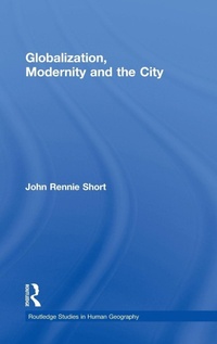 Enlarge image Cover: Globalization, Modernity and the City - Routledge