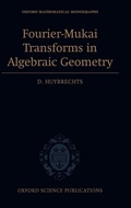 Cover: Fourier-Mukai Transforms in Algebraic Geometry - Oxford University Press