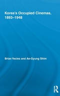 Cover: Korea's Occupied Cinemas, 1893-1948 - Routledge