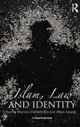 Cover: Islam, Law and Identity - Routledge Cavendish