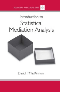 Enlarge image Cover: Introduction to Statistical Mediation Analysis - Routledge
