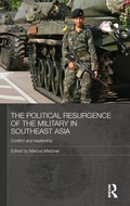 Cover: The Political Resurgence of the Military in Southeast Asia - Routledge