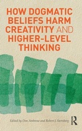 Cover: How Dogmatic Beliefs Harm Creativity and Higher-Level Thinking - Routledge