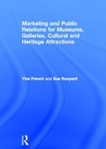Cover: Marketing and Public Relations for Museums, Galleries, Cultural and Heritage Attractions - Routledge