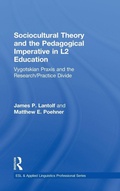 Cover: Sociocultural Theory and the Pedagogical Imperative in L2 Education - Routledge
