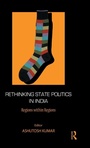 Cover: Rethinking State Politics in India - Routledge India
