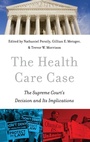 Cover: The Health Care Case - Oxford University Press Inc