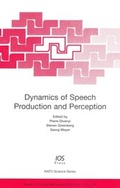 Cover: Dynamics of Speech Production and Perception - IOS Press,US